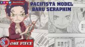 One Piece Pacifista Seraphim