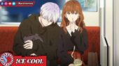 Anime Koori Zokusei Danshi to Cool na Douryou Joshi bahasa Indonesia