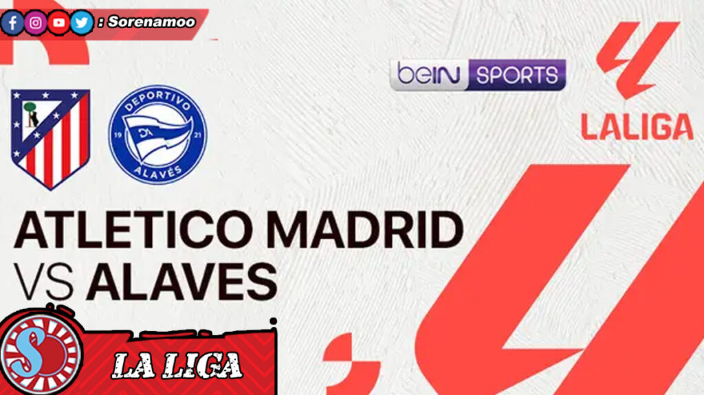 Atletico Madrid vs Deportivo Alaves