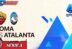 Serie A Liga Italia AS Roma vs Atalanta