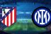 Atletico Madrid vs Inter Milan